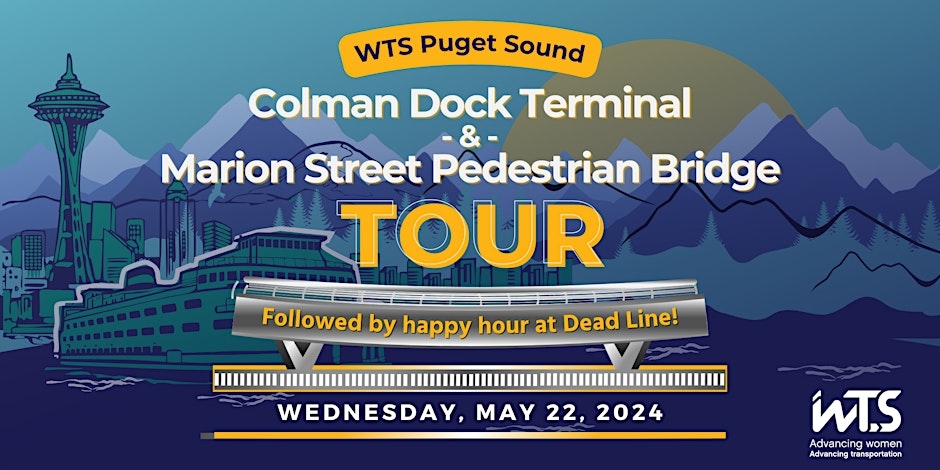 WTS Puget Sound Colman Dock Terminal & Marion Street Pedestrian Bridge Tour